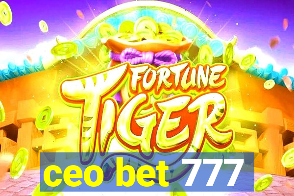 ceo bet 777